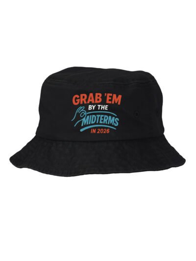 Grab'em By The Midterms 2026- Bucket Hats - (Black)