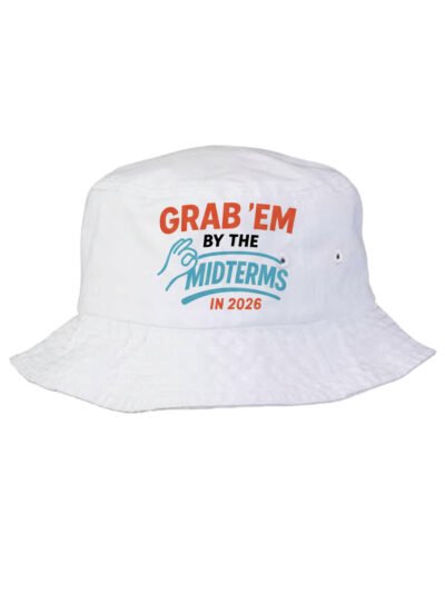 Grab'em By The Midterms 2026- Bucket Hats - (White)