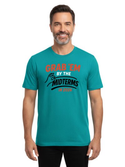 Grab'em By The Midterms 2026- T-Shirts - (Antique Jade Dome)
