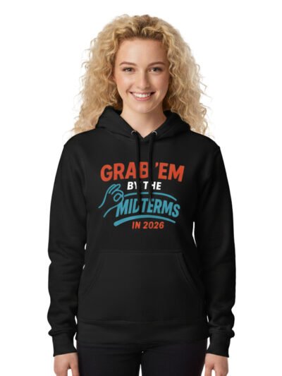 Grab'em By The Midterms 2026- Hoodies - (Black)