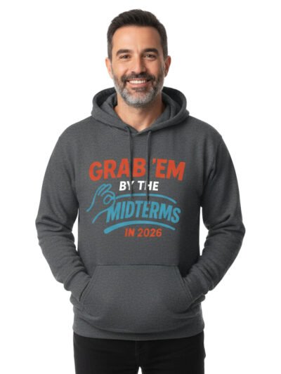 Grab'em By The Midterms 2026- Hoodies - (Dark Heather)