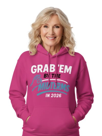 Grab'em By The Midterms 2026- Hoodies - (Heliconia)