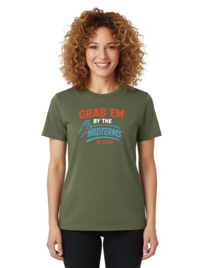 Grab'em By The Midterms 2026- T-Shirts - (Military Green)