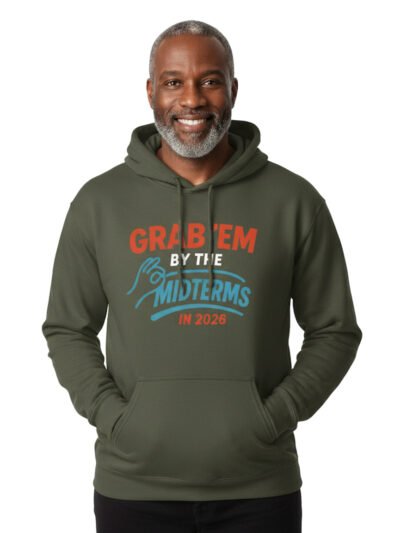 Grab'em By The Midterms 2026- Hoodies - (Military Green)