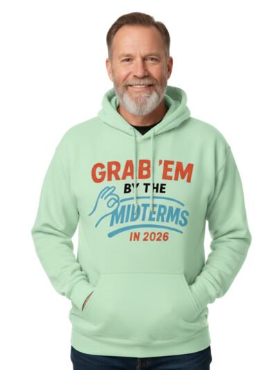 Grab'em By The Midterms 2026- Hoodies - (Mint Green)