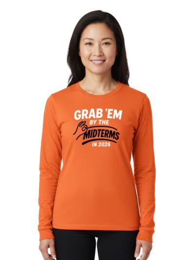 Grab'em By The Midterms 2026- Long Sleeve Shirts - (Orange)