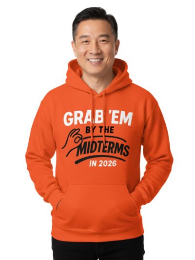 Grab'em By The Midterms 2026- Hoodies - (Orange)