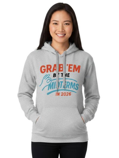 Grab'em By The Midterms 2026- Hoodies - (Sport Gray)